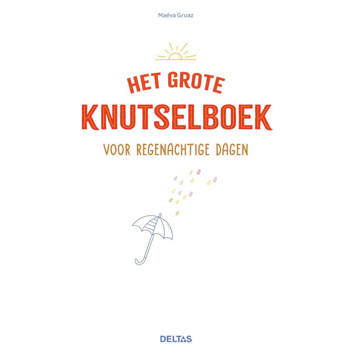 Deltas het grote knutselboek voor regenachtige dagen