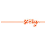 Tonic Studios • sentiment strip die set sorry