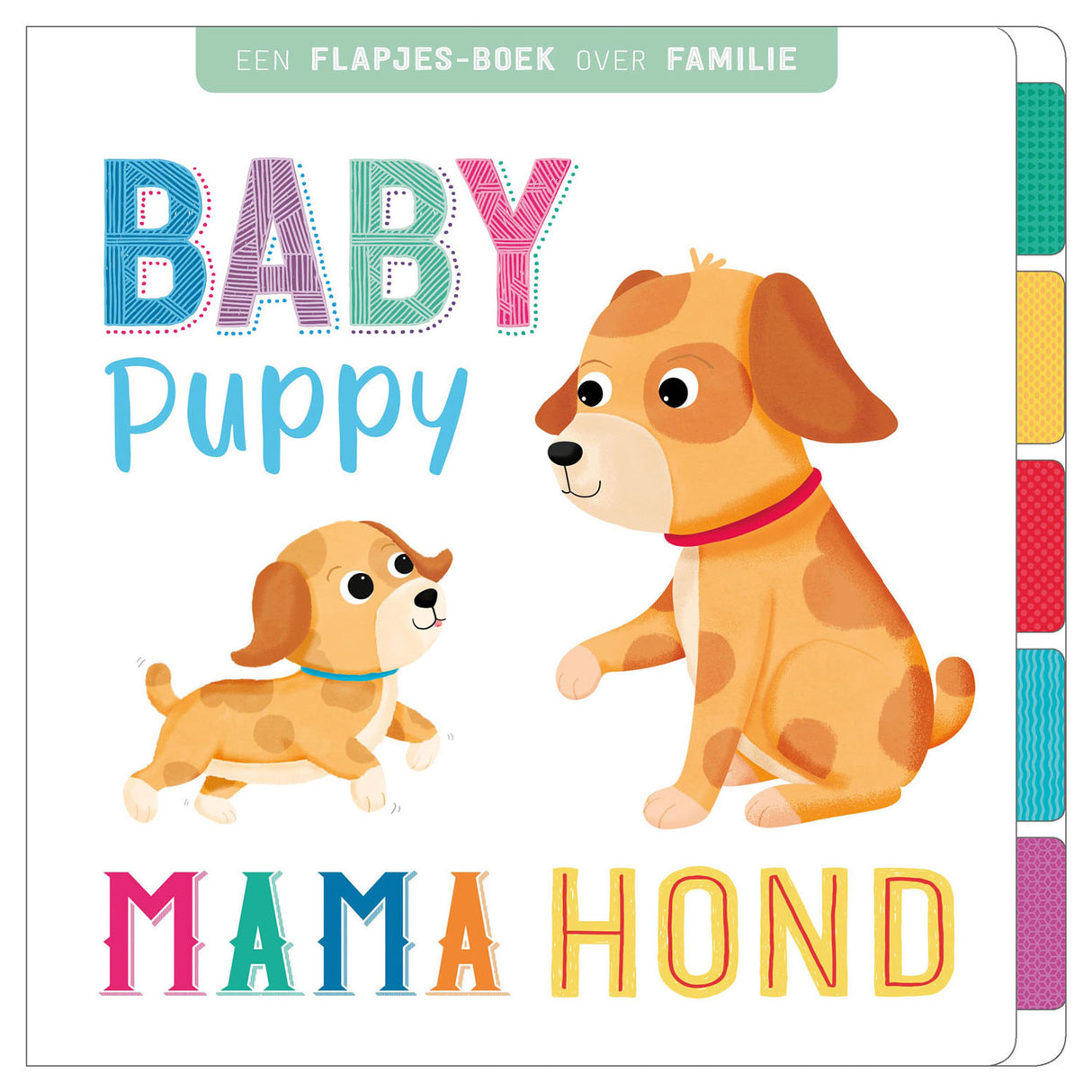 ROBO -udgivere Flapjesboek -familie - Babyhvalp, Mama Hond