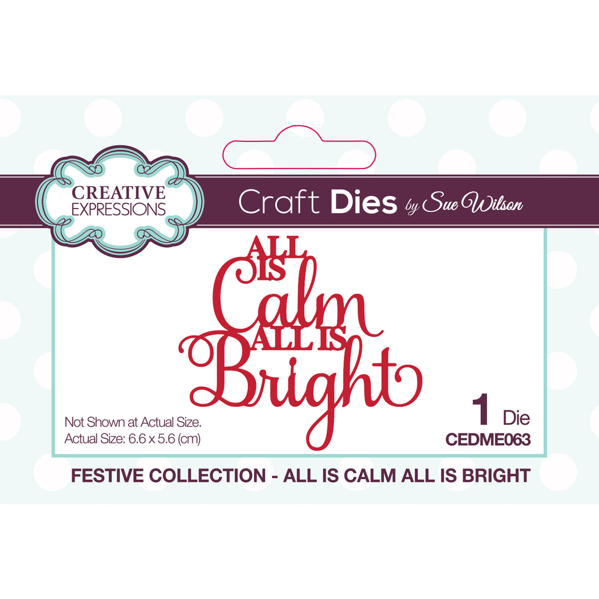 Creative expressions • Sue Wilson All Is Calm All Is Bright